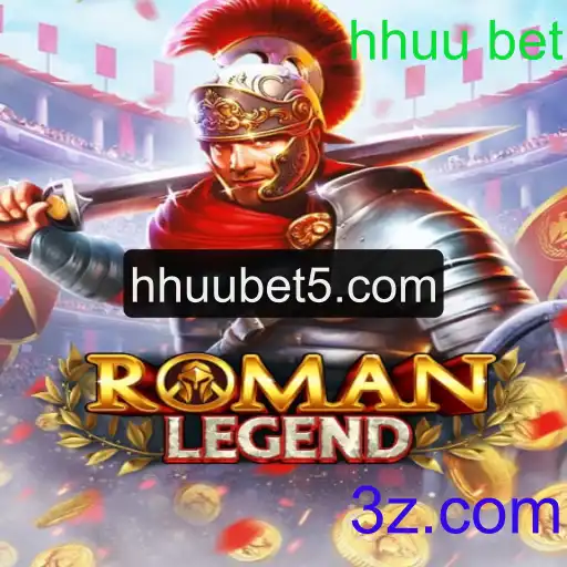 Descubra o Fascinante Mundo de RomanLegend e o hhuu bet